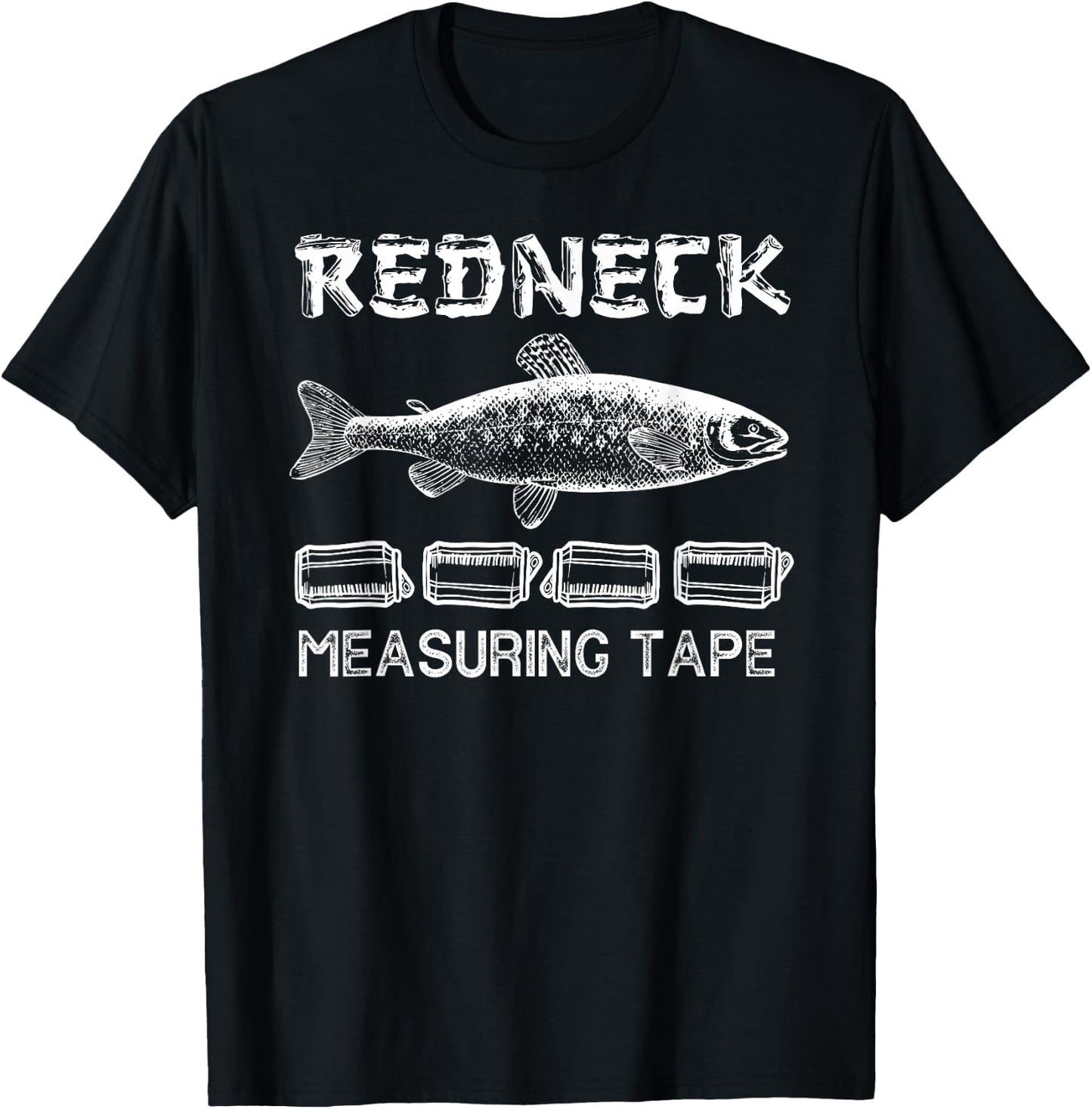 Funny Redneck Fishing Tape Measure T-Shirt - T-Shirt | Black