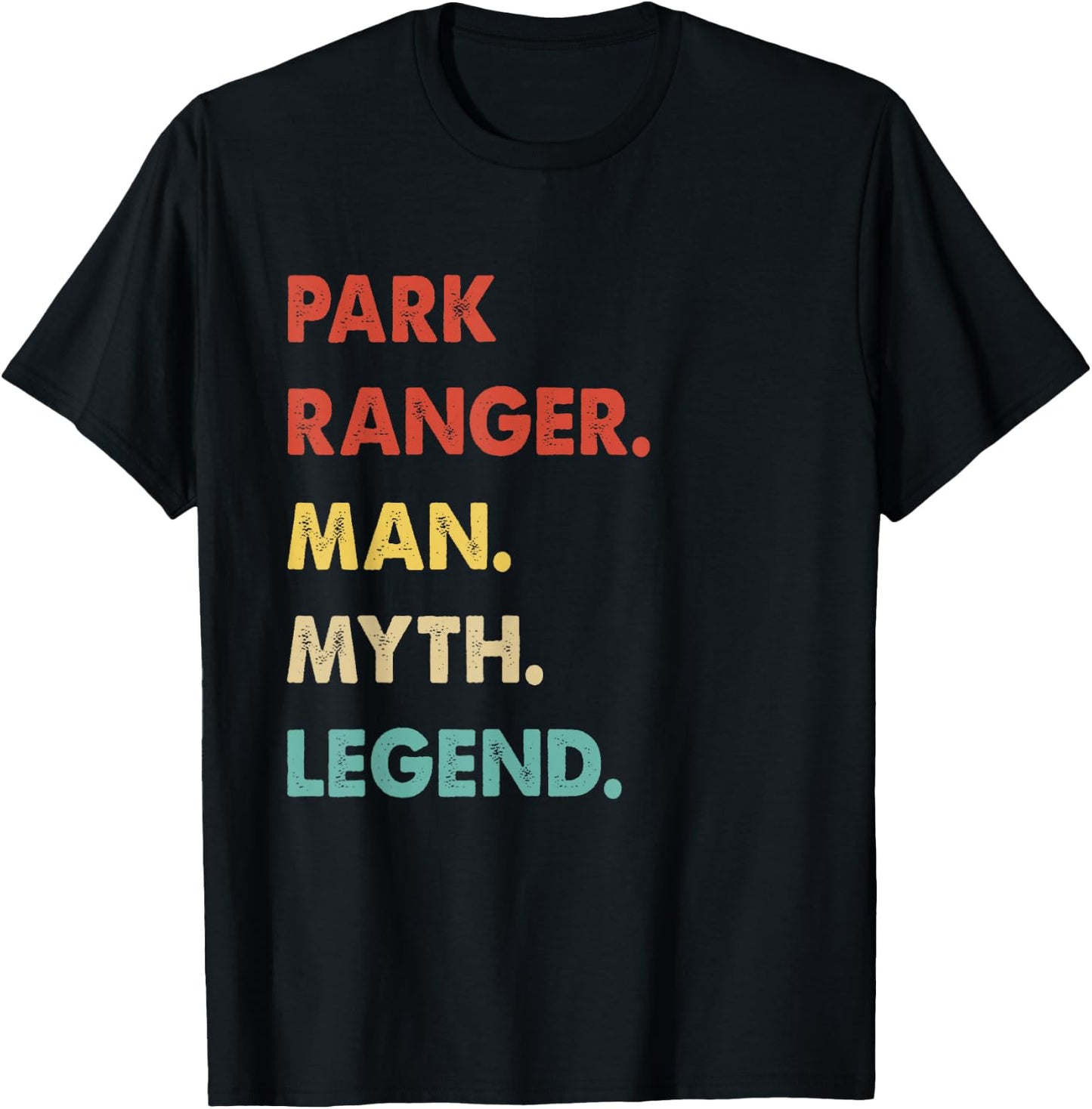 Park Ranger Man Myth Legend T-Shirt - T-Shirt | Black