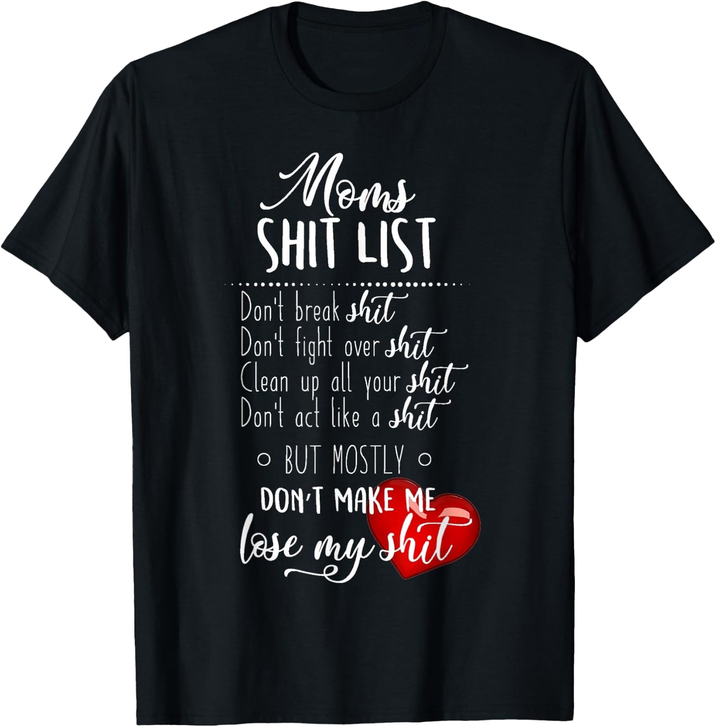 Moms Sht List Funny Sweary Design T-Shirt - T-Shirt | Black