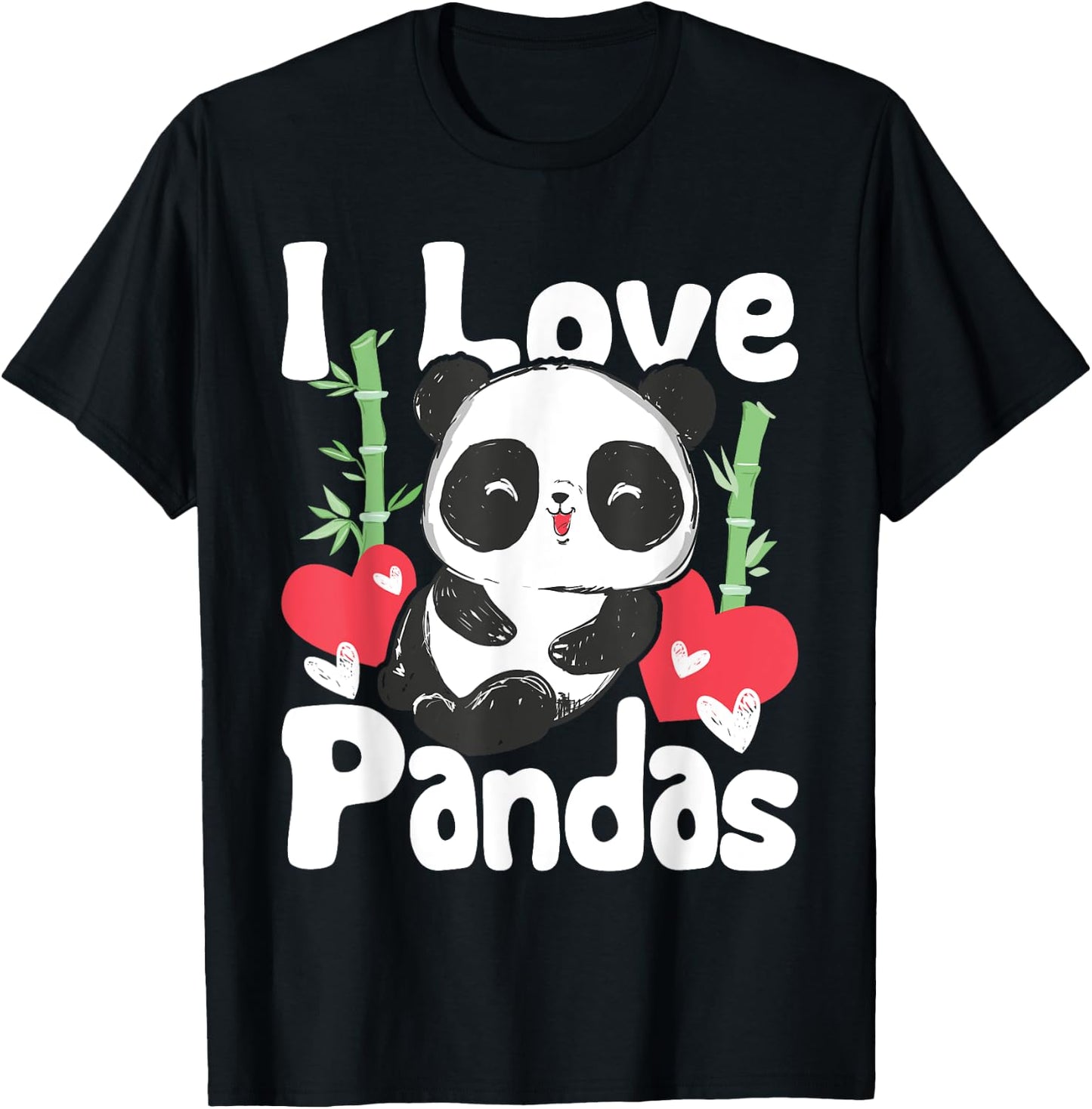 I Love Pandas - Cute Kawaii Panda Bear T-Shirt - T-Shirt | Black