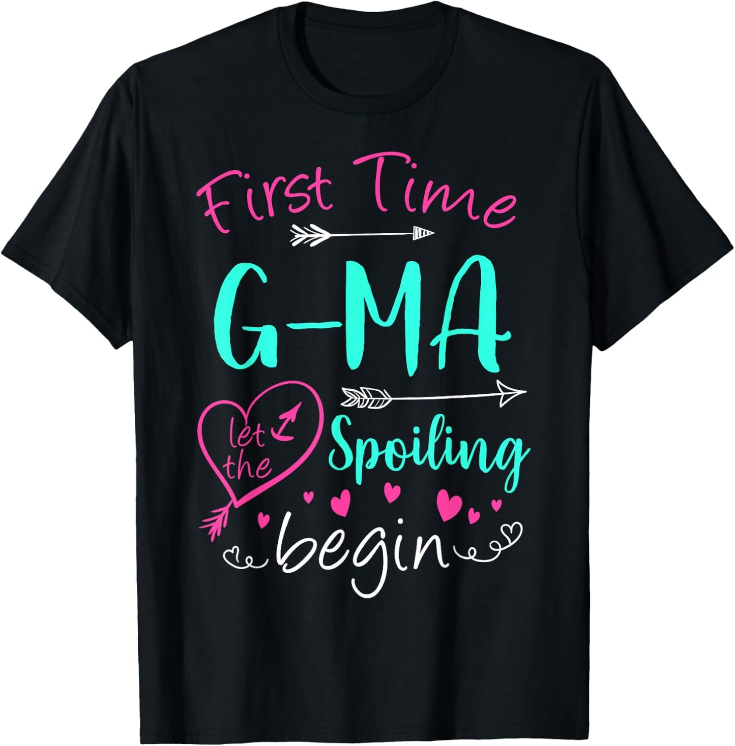 First Time G-Ma Let The Spoiling Begin Mother's Day Party T-Shirt - T-Shirt | Black