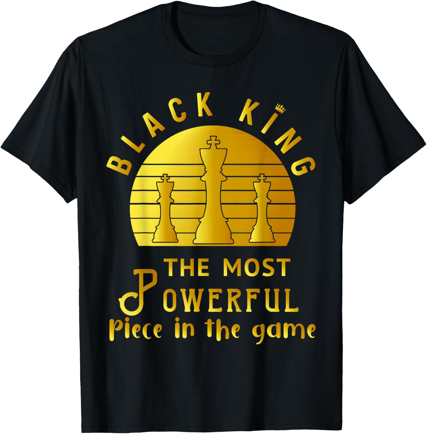 Black King The Most Powerful Piece in The Game Men Boy T-Shirt - T-Shirt | Black