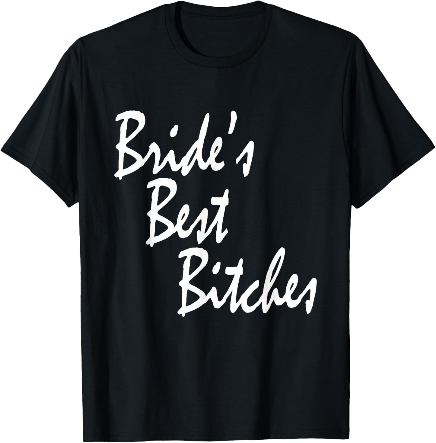 Bachelorette Party Bride's Best Bitches T-Shirt - T-Shirt | Black