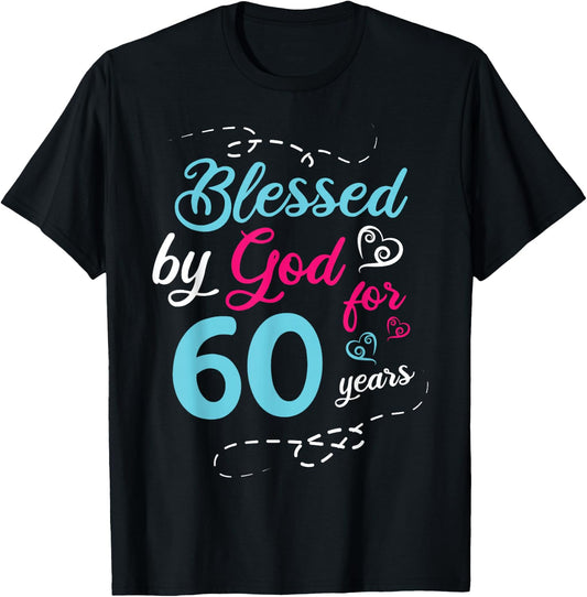 Blessed By God For 60 Years 60th Birthday Party Celebration T-Shirt - T-Shirt | Black
