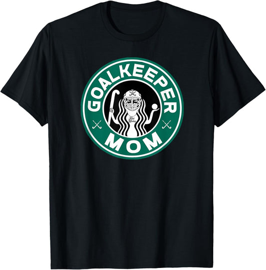 Field Hockey Goalkeeper Mom Mother of Goalie T-Shirt - T-Shirt | Black