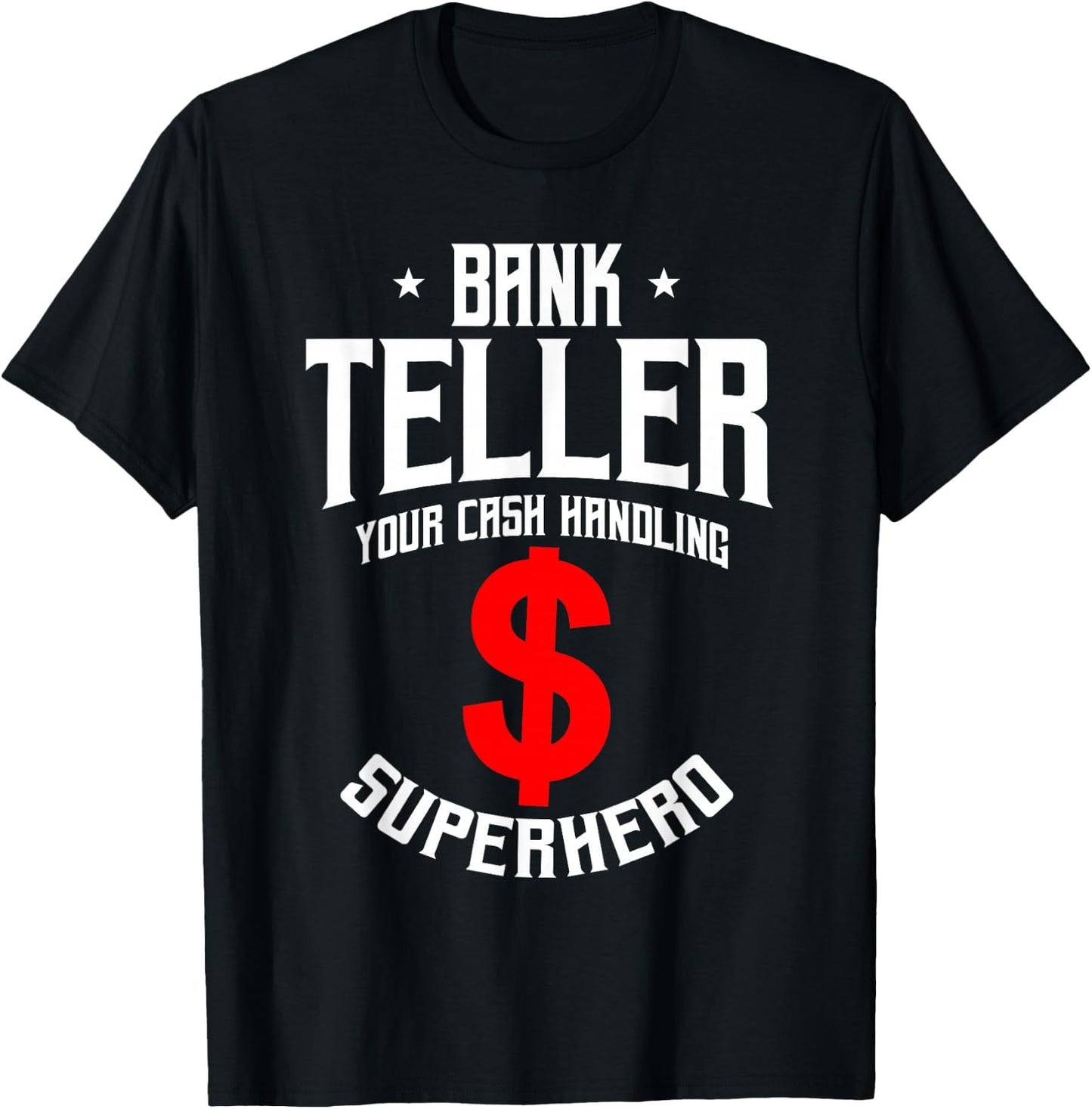 Funny Bank Teller Saying Cash Handling Superhero Banker T-Shirt - T-Shirt | Black