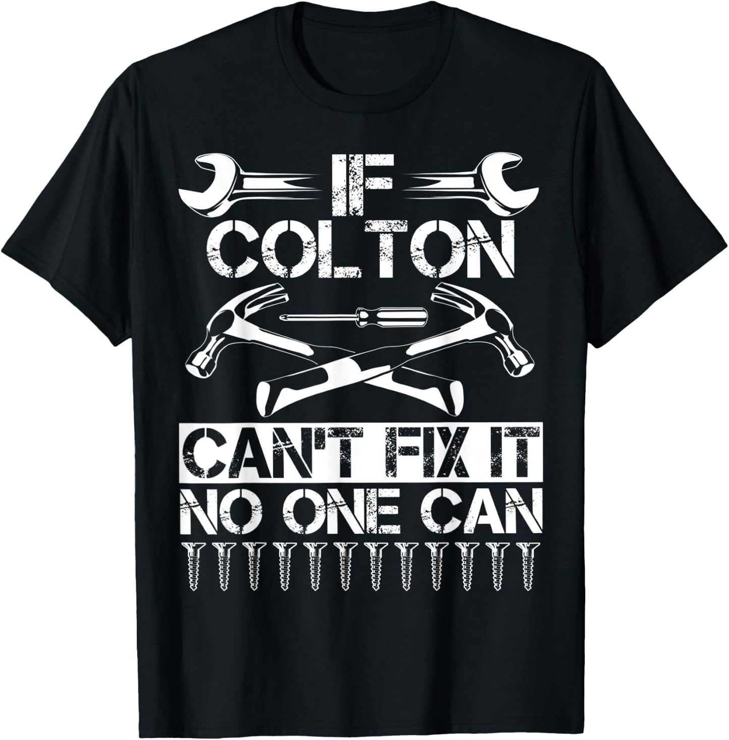 COLTON Fix It Funny Birthday Personalized Name Dad Gift T-Shirt - T-Shirt | Black