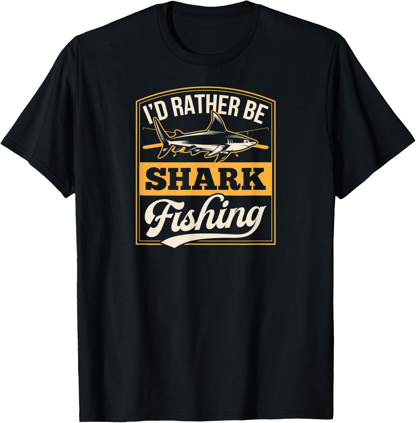 I'd Rather Be Shark Fishing Dad Ocean Saltwater Pier Sea T-Shirt - T-Shirt | Black