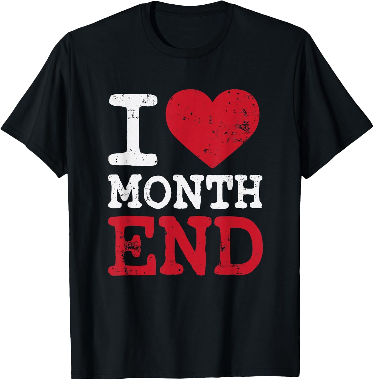 I Love Month End Funny CPA Accounting Christmas T-Shirt - T-Shirt | Black
