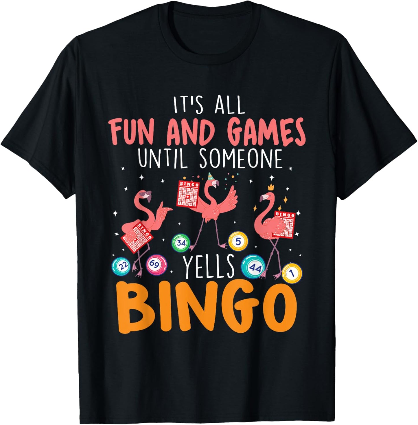 It's All Fun And Games Until Someone Yells Bingo Lover T-Shirt - T-Shirt | Black