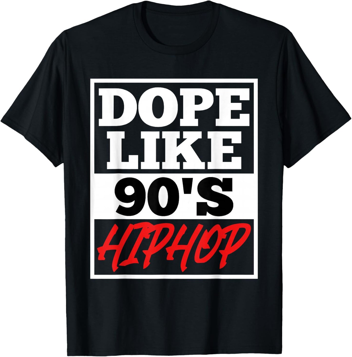 Dope like 90 s Hip Hop saying Rap Music Rapper T-Shirt - T-Shirt | Black