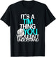 It's A Tim Thing You Wouldn't Understand T-Shirt - T-Shirt | Black
