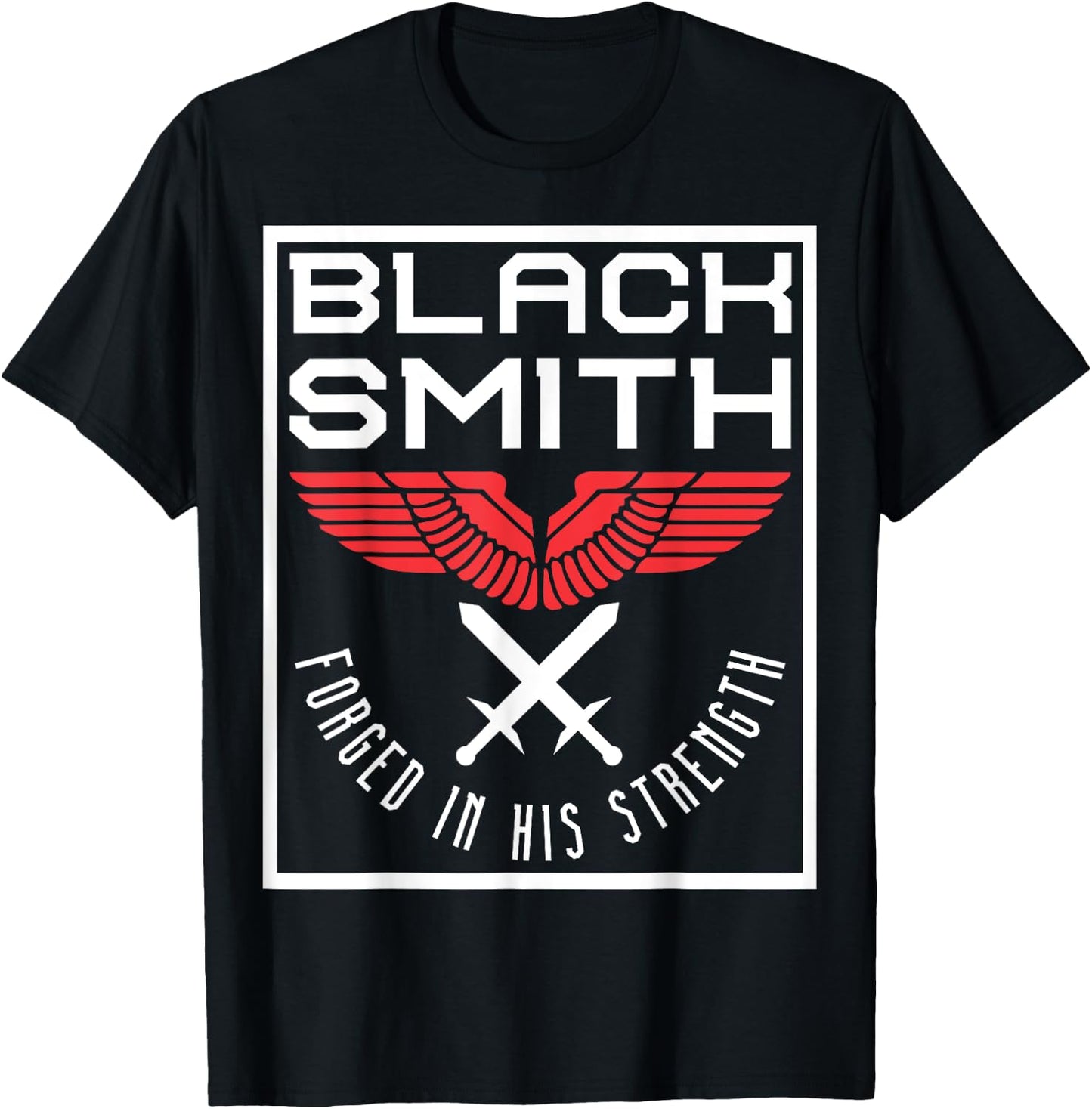 Forged In His Strength Blacksmith Christian Bible Verse T-Shirt - T-Shirt | Black