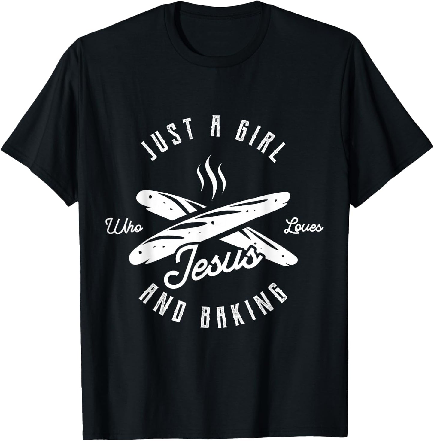 Just a girl who loves Jesus and baking for baking lover T-Shirt - T-Shirt | Black