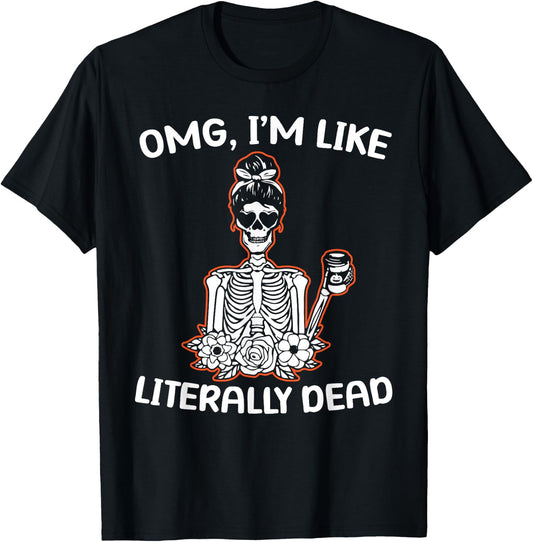 OMG Im Like Literarry Dead Halloween Costume Pumpkin Lovers T-Shirt - T-Shirt | Black