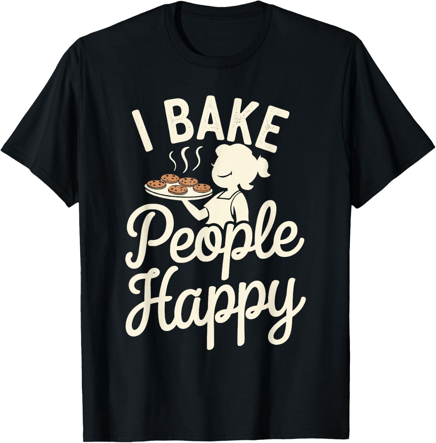 I Bake People Happy T-Shirt - T-Shirt | Black