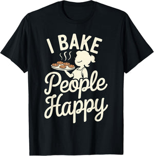 I Bake People Happy T-Shirt - T-Shirt | Black