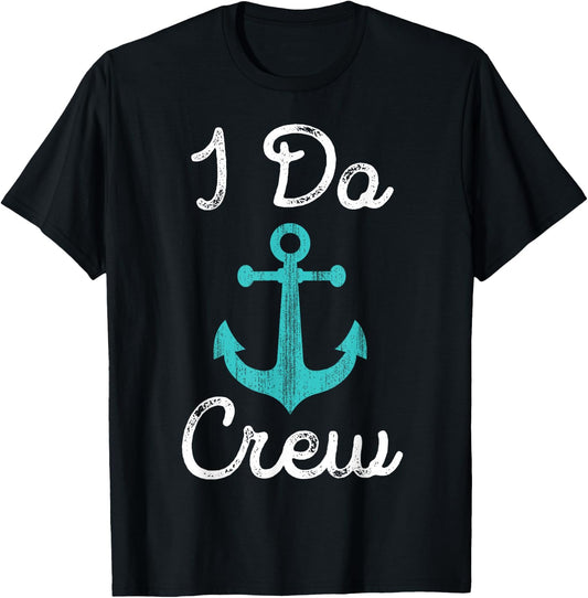 Nautical Bachelorette Party Bridesmaid Gift I Do Crew Anchor T-Shirt - T-Shirt | Black