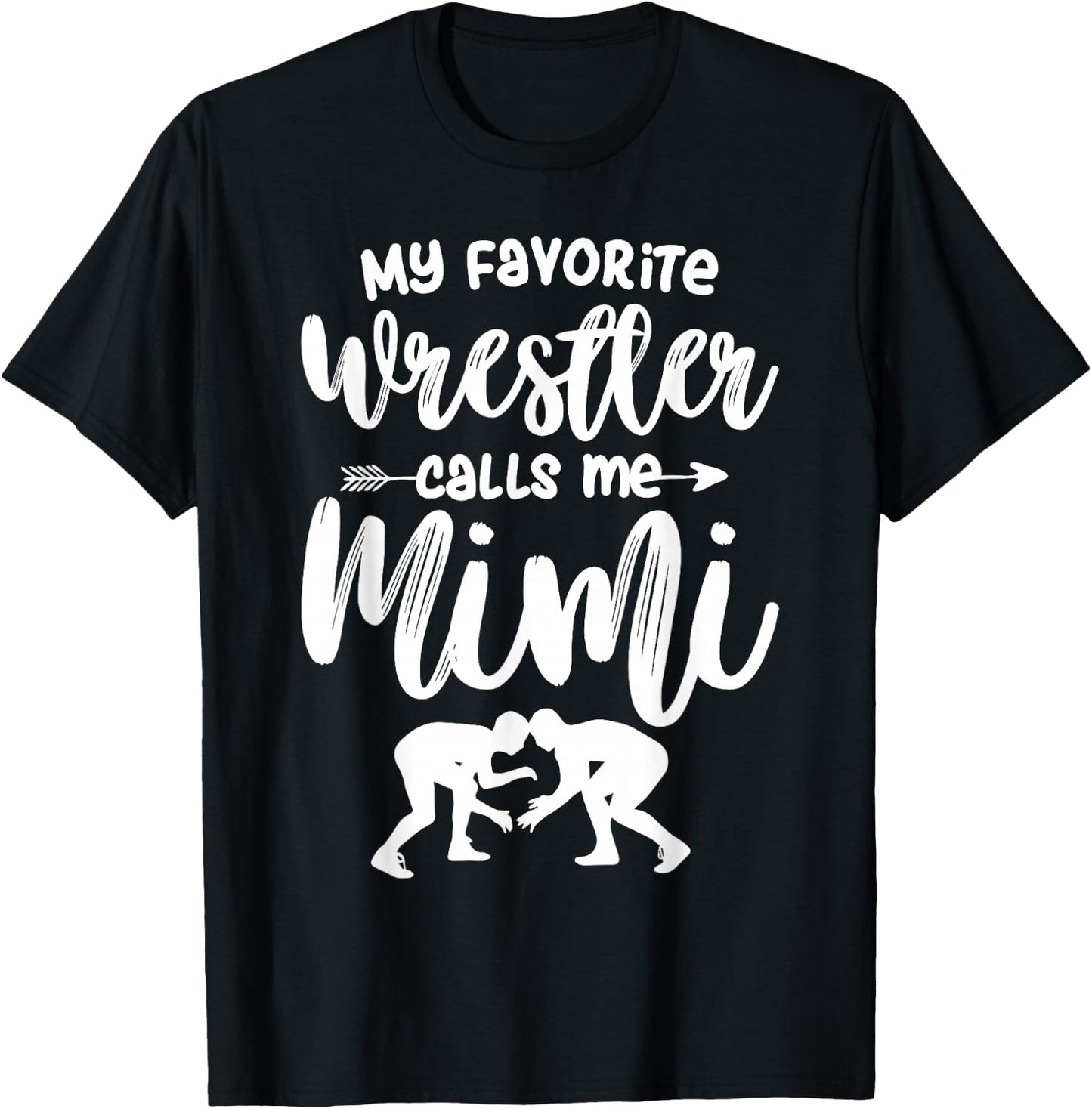 My Favorite Wrestler Calls Me Mimi Wrestling Grandma T-Shirt - T-Shirt | Black