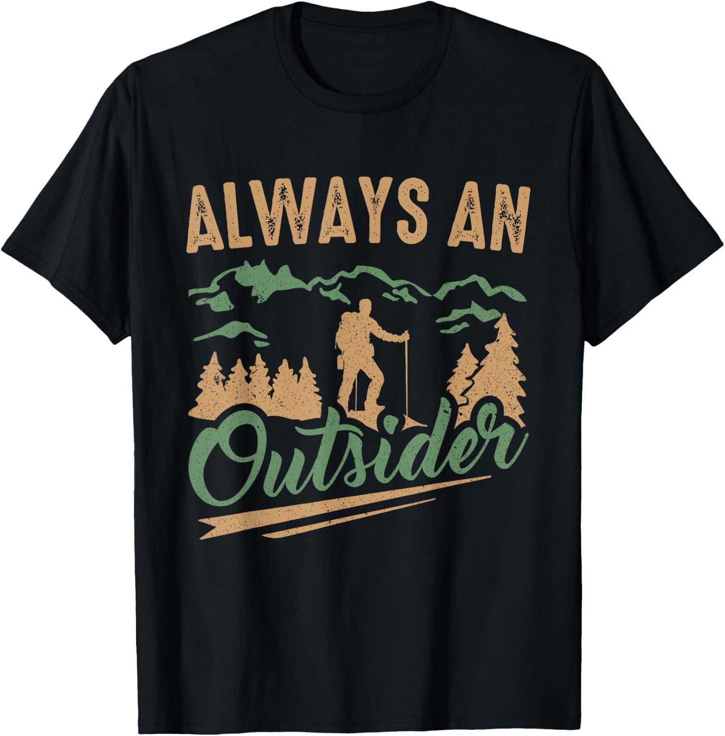 Hiker Always An Outsider Hiking T-Shirt - T-Shirt | Black