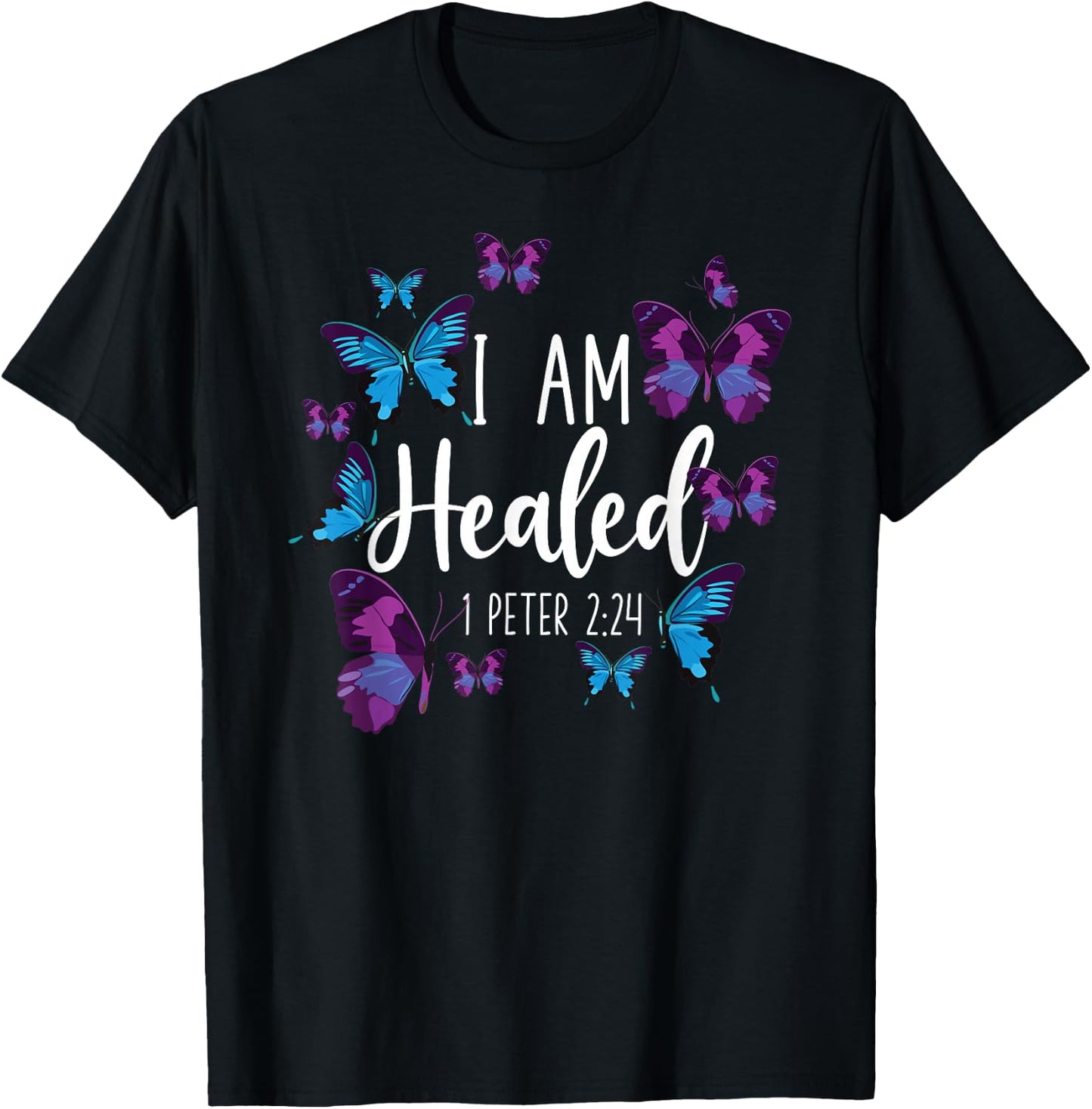 Christian Bible Verse Butterfly I Am Healed 1 Peter 2:24 T-Shirt - T-Shirt | Black