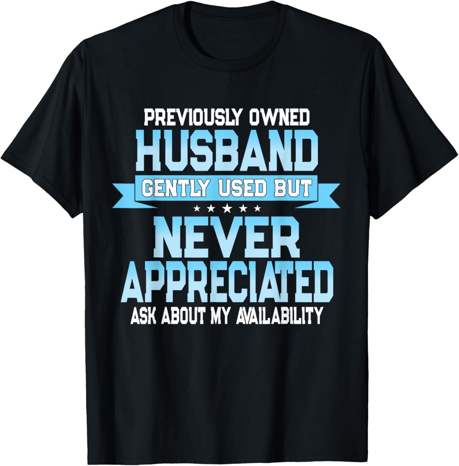 Funny Divorced Men Gift - Former Husband Now Available Joke T-Shirt - T-Shirt | Black