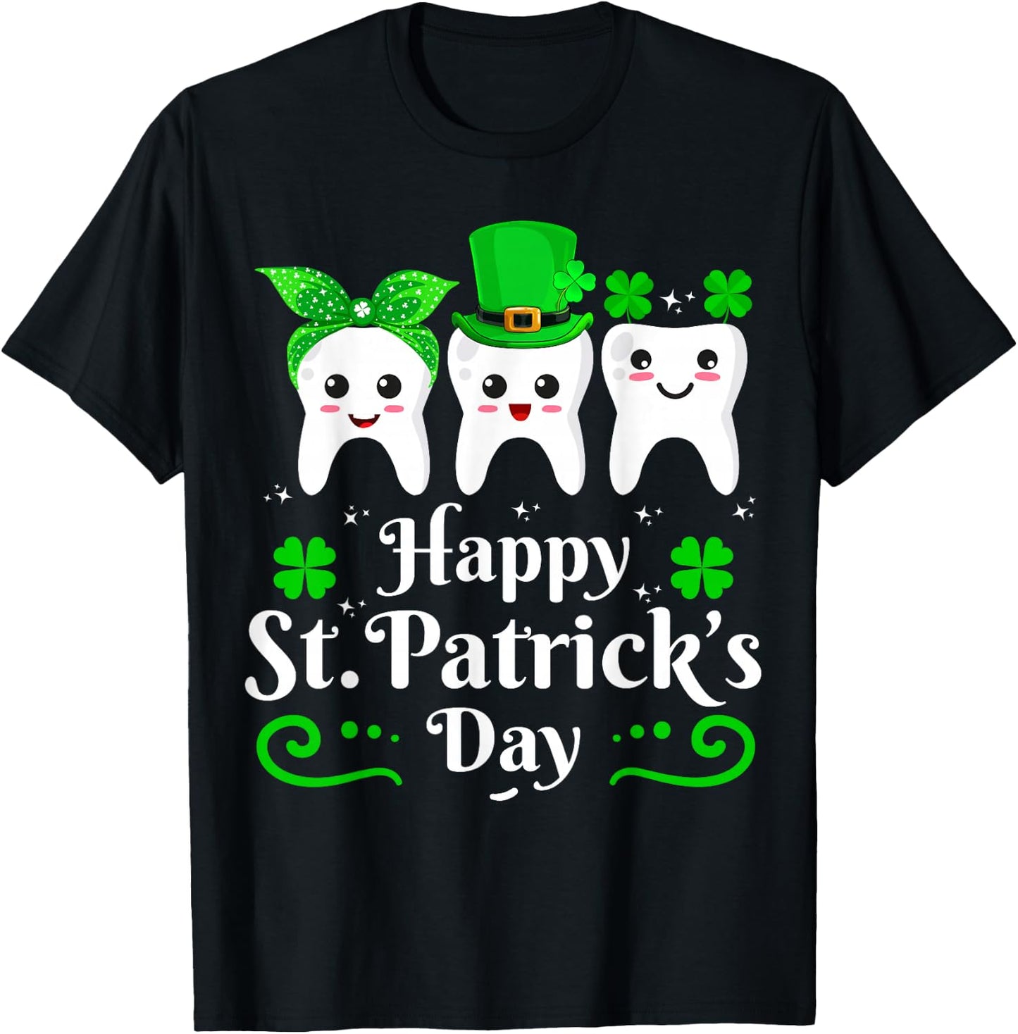 Dentist Happy St Patricks Day Dental Assistant Tooth Dentist T-Shirt - T-Shirt | Black