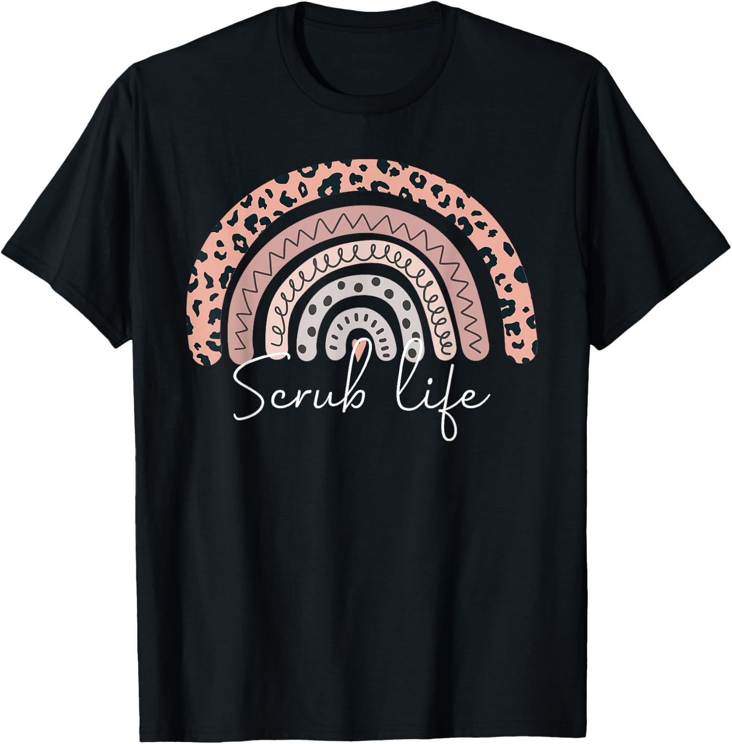 Scrub Life Nurse CMA CNA RN Leopard Rainbow Nursing T-Shirt - T-Shirt | Black