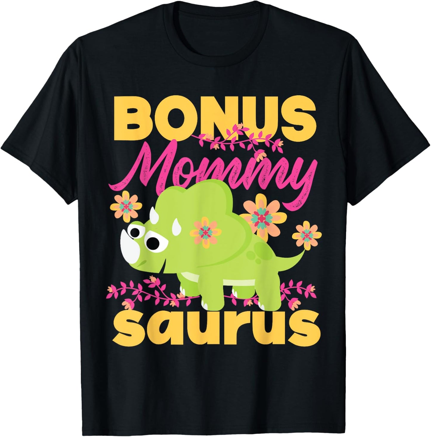 Bonus Mommy Saurus Dinosaur For Step Moms T-Shirt - T-Shirt | Black