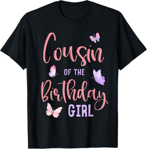 Cousin of The Birthday Girl Butterfly Party Matching Family T-Shirt - T-Shirt | Black