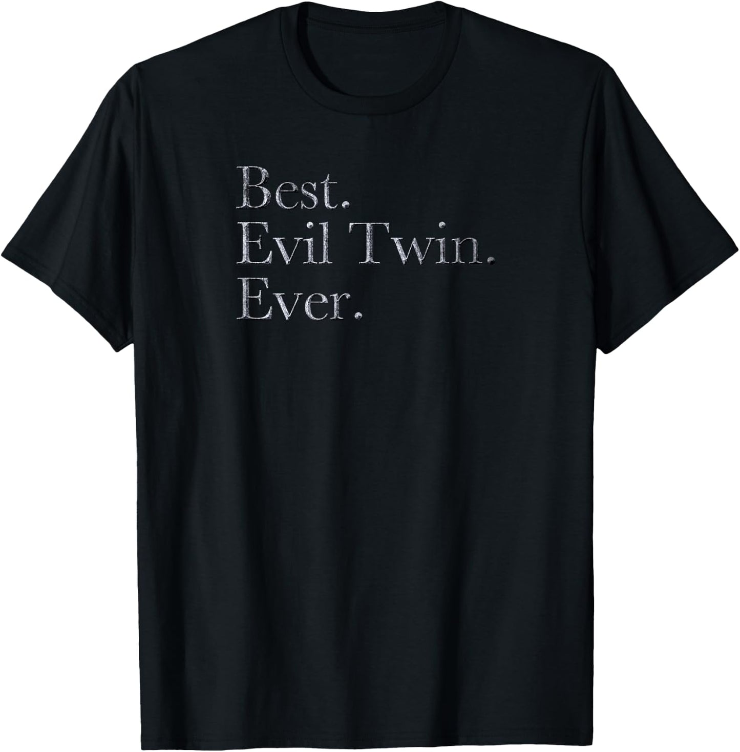 Best Evil Twin Ever Text T-Shirt - T-Shirt | Black