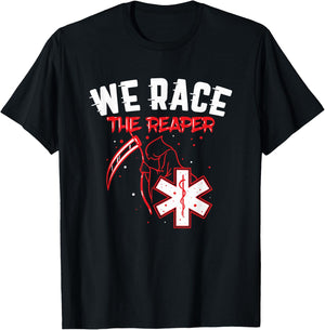 Funny EMT Shirt Gift - We Race The Reaper T-Shirt - T-Shirt | Black
