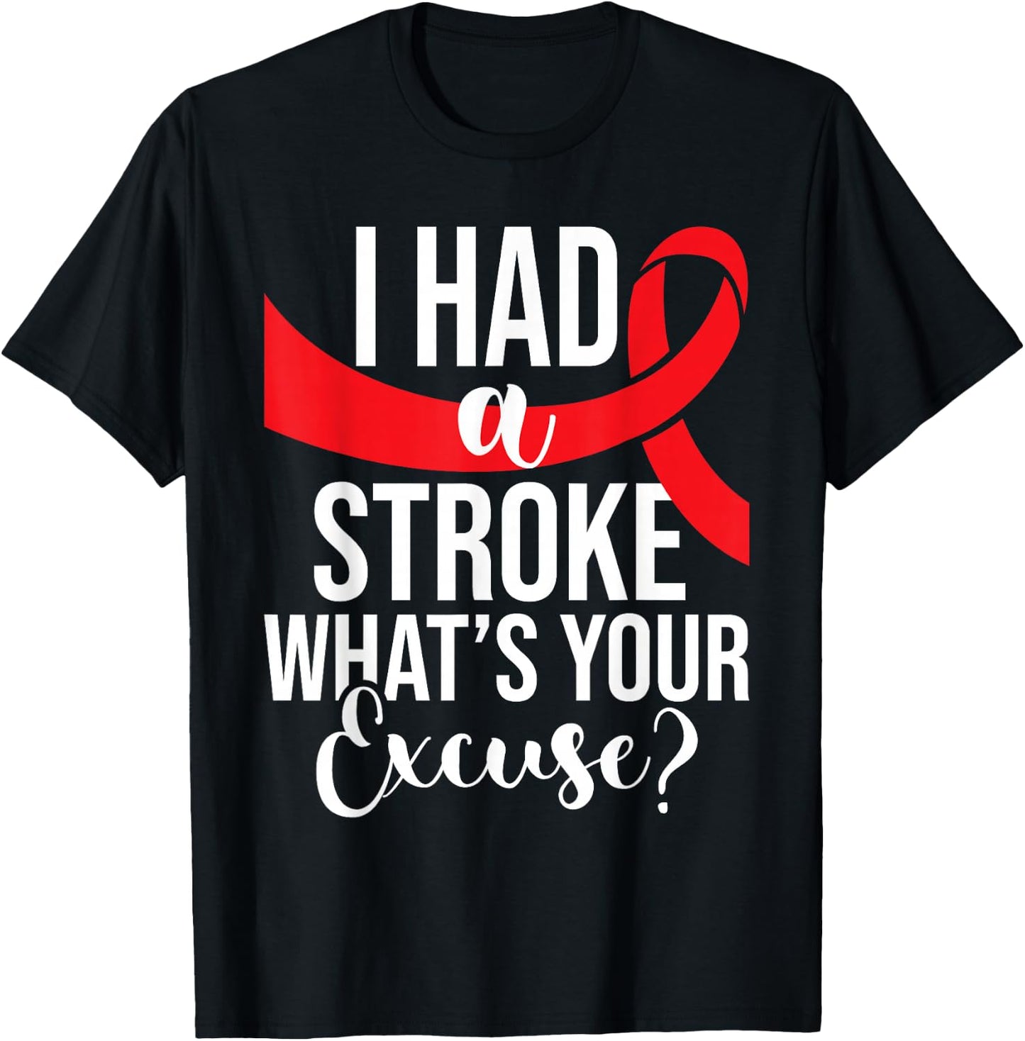 I Had A Stroke - Stroke Survivor Red Awareness Ribbon T-Shirt - T-Shirt | Black