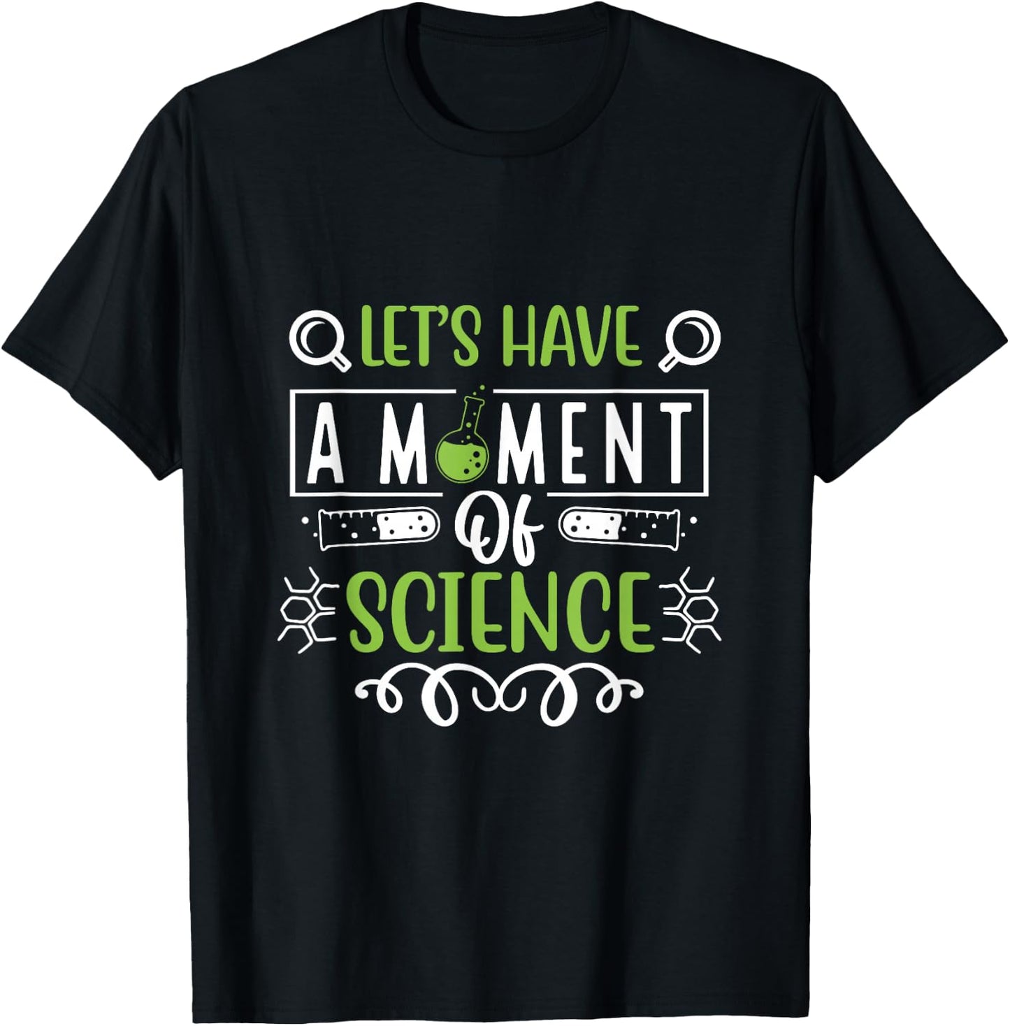 Let's Have a Moment of Science T-Shirt - T-Shirt | Black