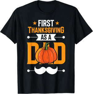 First Thanksgiving As A Dad Daddy Father's Day Father Papa T-Shirt - T-Shirt | Black