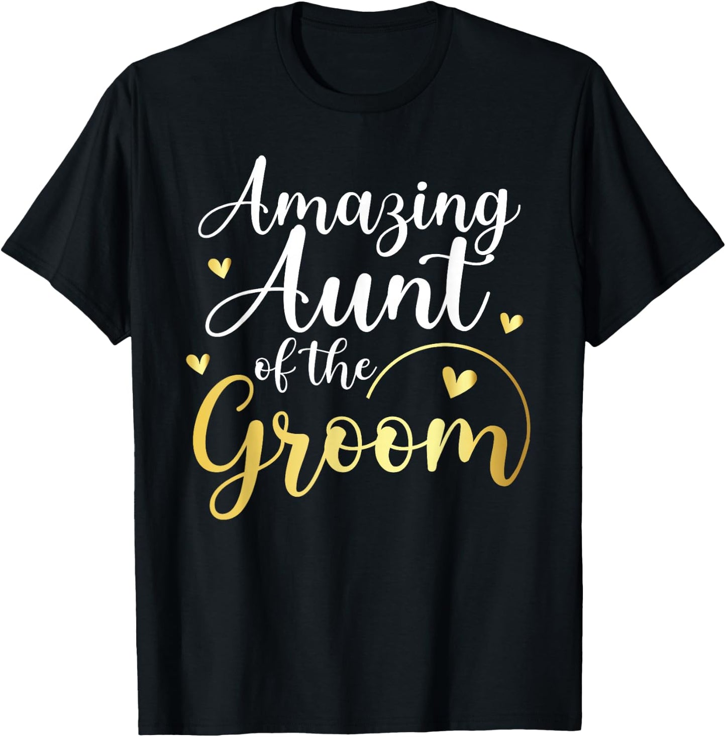 Amazing Aunt of The Groom Aunt Groom's Aunt T-Shirt - T-Shirt | Black