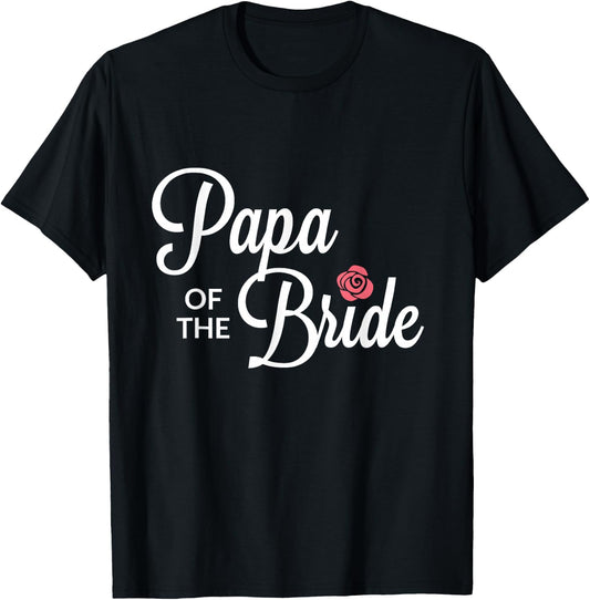 Papa Of The Bride Wedding Party T-Shirt - T-Shirt | Black