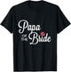 Papa Of The Bride Wedding Party T-Shirt - T-Shirt | Black