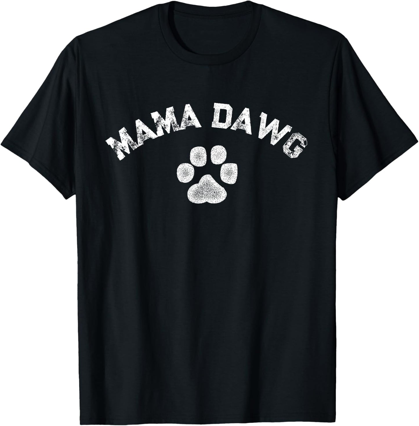 Mama Dawg Funny Dog Quote for Moms T-Shirt - T-Shirt | Black