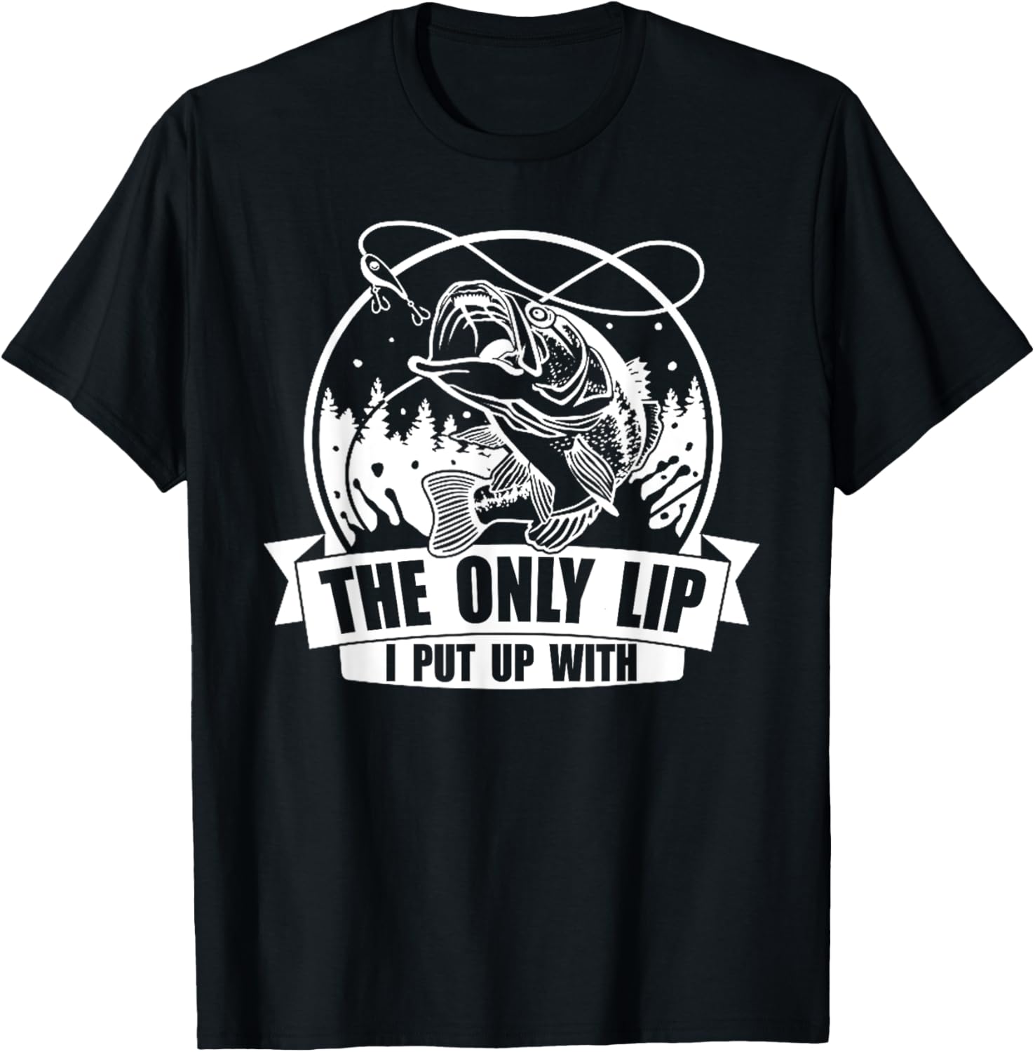 The Only Lip I Put Up with T-Shirt - T-Shirt | Black