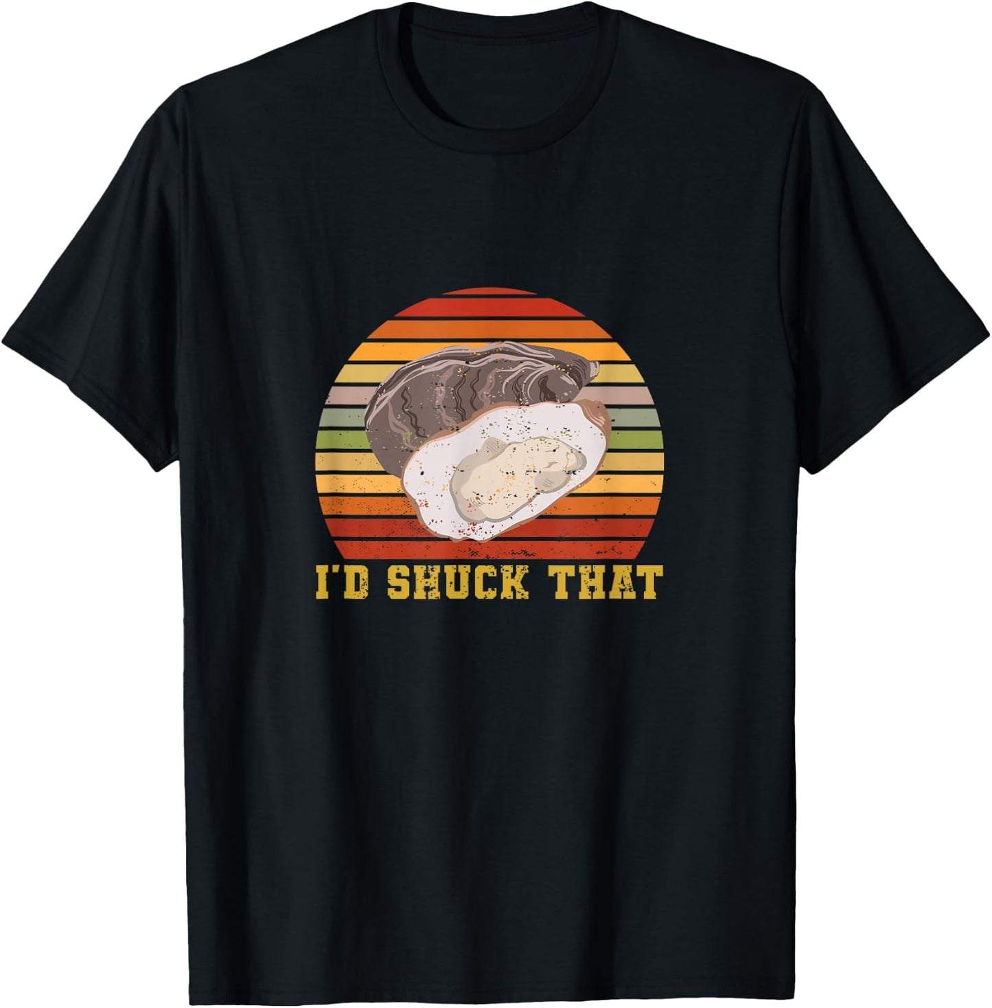 Oyster Retro Vintage I'd Shuck That Funny Oyster Seafood T-Shirt - T-Shirt | Black