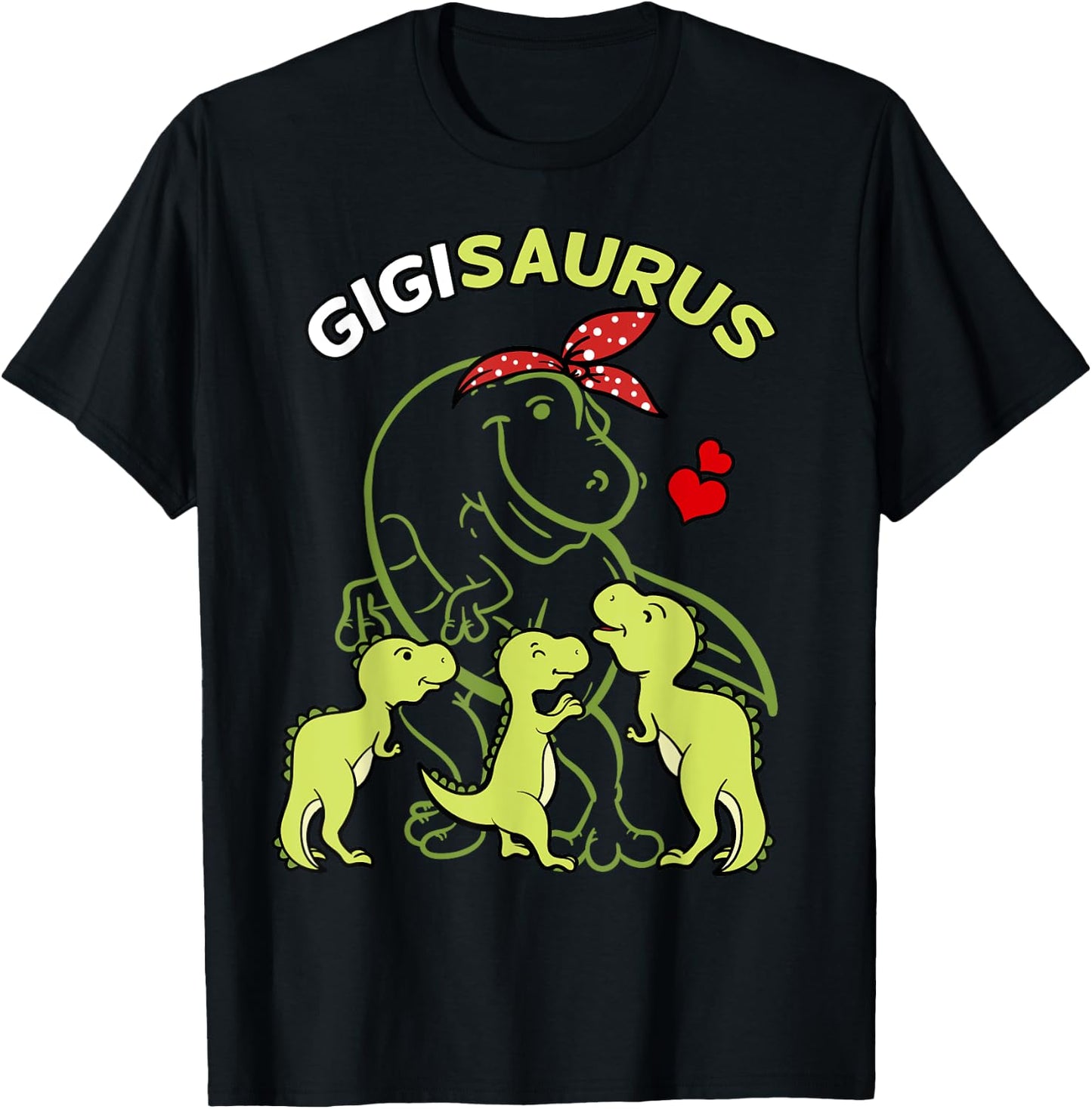 Gigisaurus Gigi Tyrannosaurus Dinosaur Mother's Day T-Shirt - T-Shirt | Black