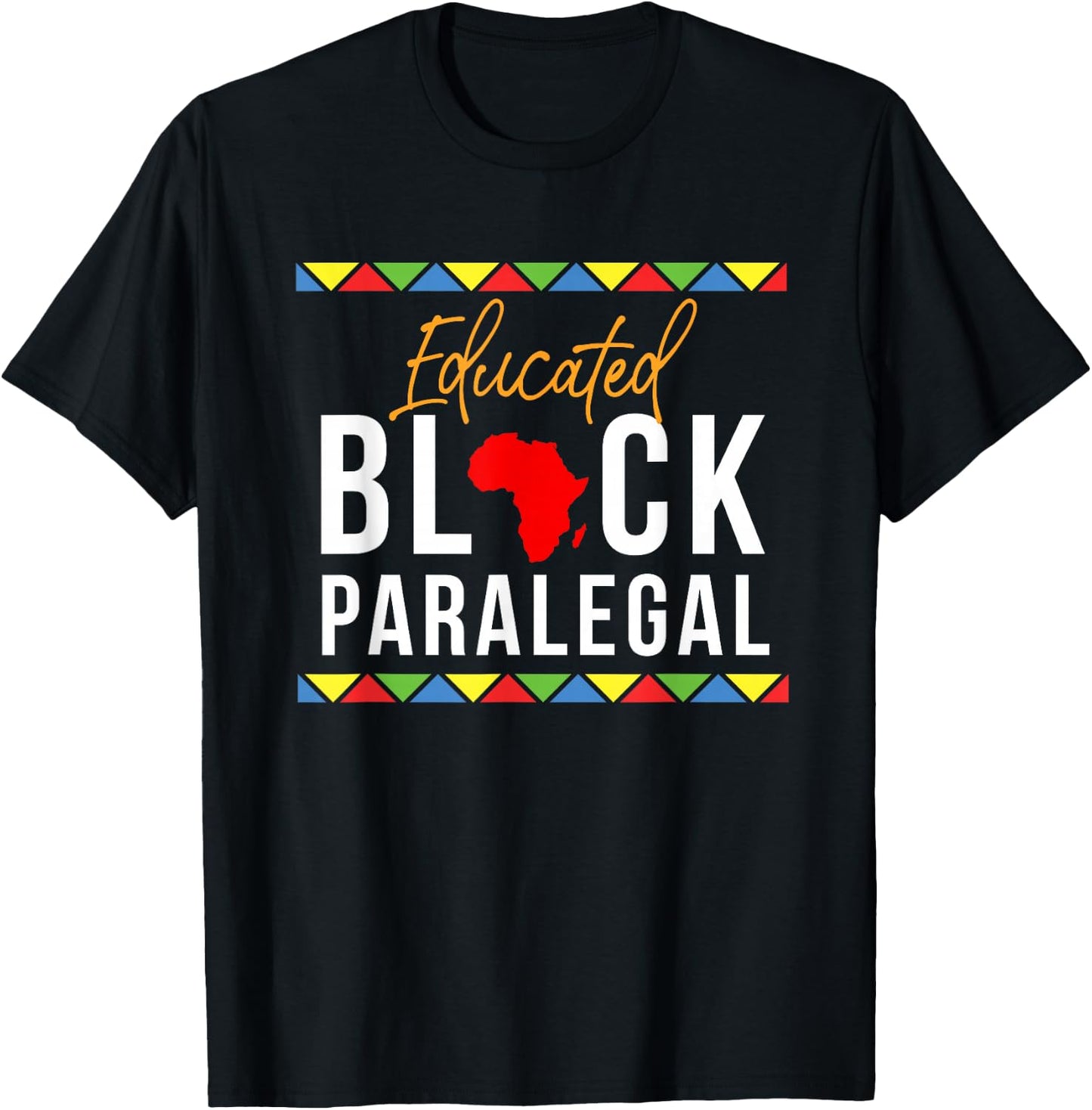 African American Educated Black Paralegal T-Shirt - T-Shirt | Black