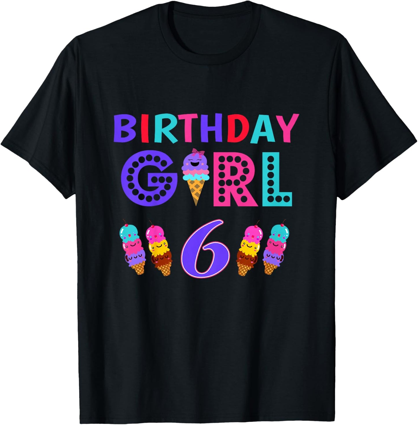 I'm 6th the Birthday for Girl Ice Cream 6 Year Old Birthday T-Shirt - T-Shirt | Black