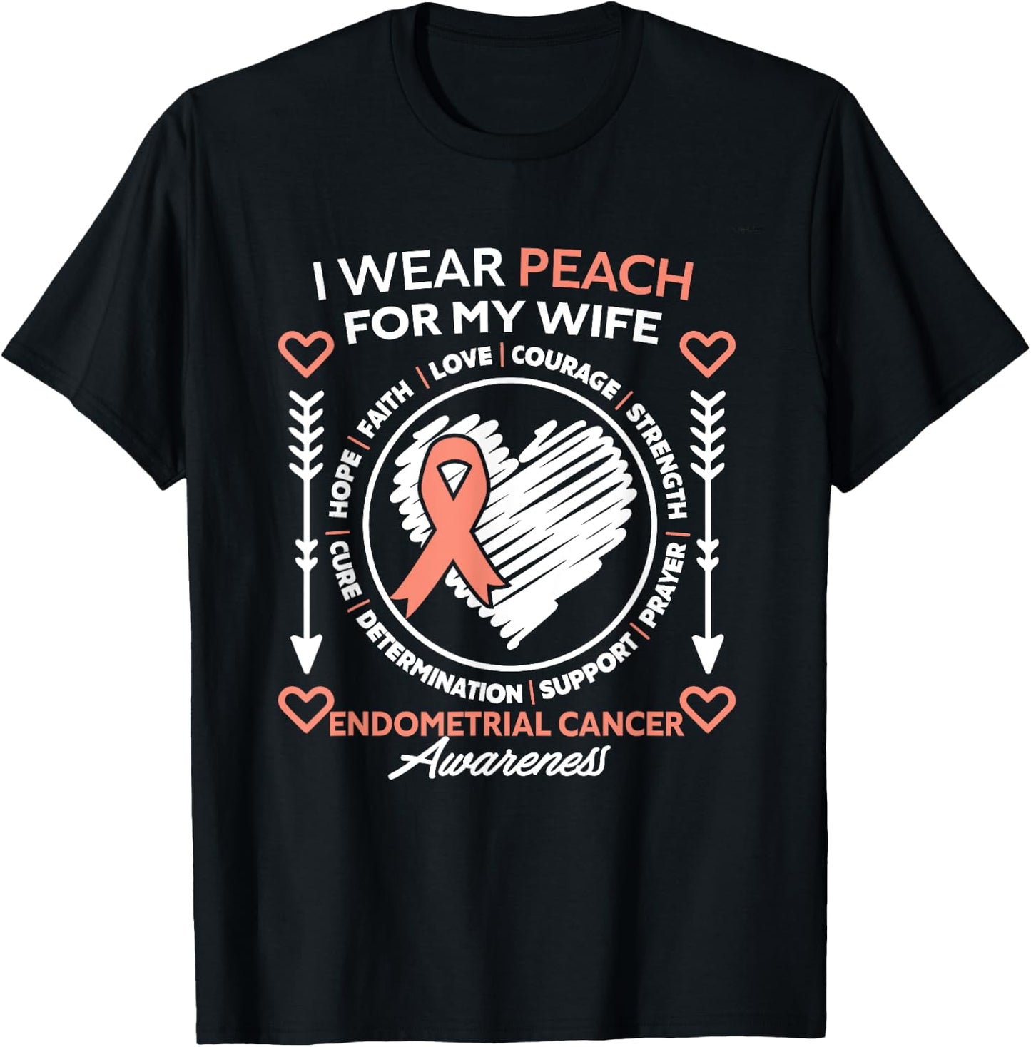 Endometrial Cancer Awareness Wear Peach My Wife Support T-Shirt - T-Shirt | Black