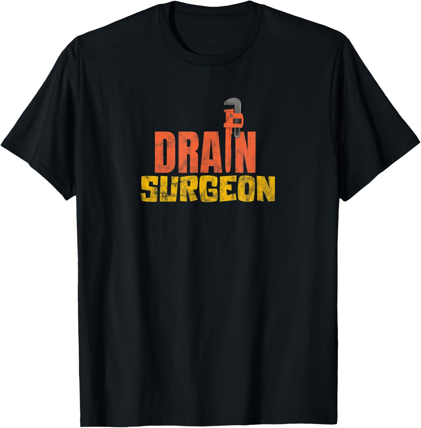 Drain Surgeon Funny Plumber Plumbing Wrench T-Shirt - T-Shirt | Black