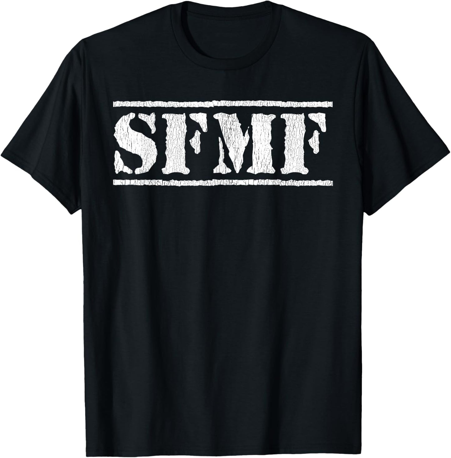 SFMF Funny Military Jargon Honor Duty SFMF T-Shirt - T-Shirt | Black