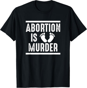 Abortion Is Murder T-Shirt - T-Shirt | Black