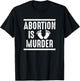 Abortion Is Murder T-Shirt - T-Shirt | Black