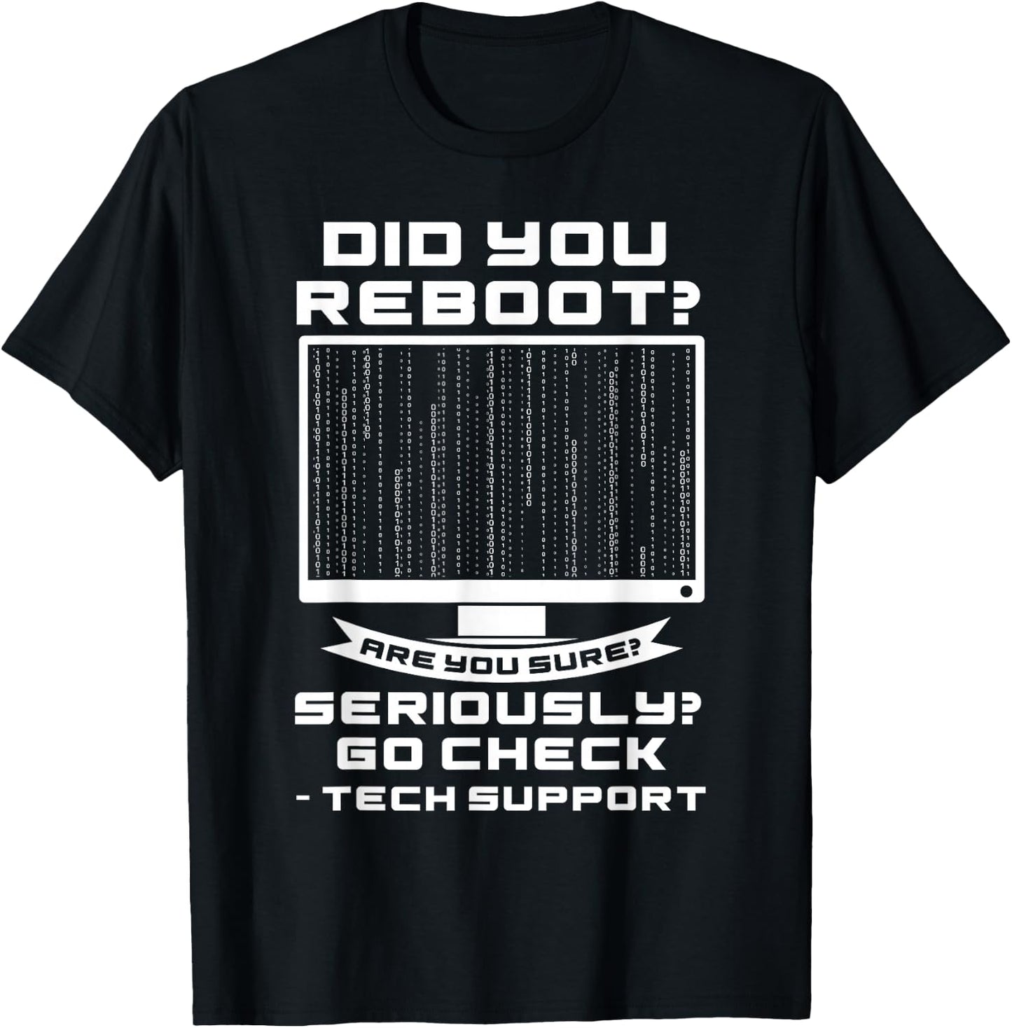 Tech Support Did you Reboot? System Admin Gift T-Shirt - T-Shirt | Black